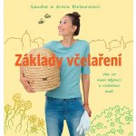 Základy včelaření - Vše, co musí zájemci o včelaření znát - Bielmeierovi Sandra a Armin – Hledejceny.cz