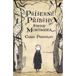 Příšerné příběhy strýce Montaguea - Chris Priestley – Hledejceny.cz