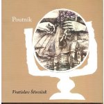 POUTNÍK (ČAS LÁSEK, ČAS MÍJENÍ) - Vratislav Šťovíček – Sleviste.cz