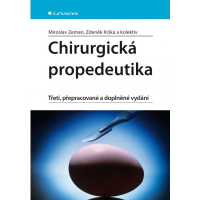 Chirurgická propedeutika - Zeman Miroslav, Krška Zdeněk, kolektiv – Hledejceny.cz