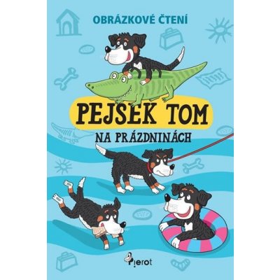 Pejsek Tom na prázdninách - Obrázkové čtení - Šulc Petr – Zboží Mobilmania