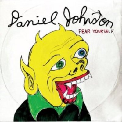 Fear Yourself - Daniel Johnston LP