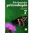 Ekologický přírodopis pro 7. ročník ZŠ - 2. část - Danuše Kvasničková, Pavel Pecina, Jan Jeník, Jiří Froněk, Jiří Cais