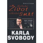 Nevšední život, záhadná smrt Karla Svobody - Oldřich Dudek – Hledejceny.cz