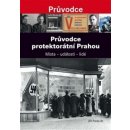 Průvodce protektorátní Prahou - Jiří Padevět