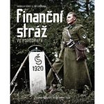 Finanční stráž ve fotografii - Jiří Suchánek a Jaroslav Beneš – Zboží Mobilmania