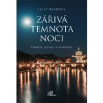 Zářivá temnota noci. Příběh jedné konverze - Readová Sally – Hledejceny.cz