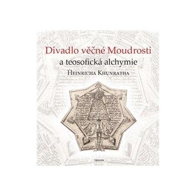 Divadlo věčné Moudrosti a teosofická alchymie Heinricha Khunratha - Vladimír Karpenko, Ivo Purš – Zbozi.Blesk.cz