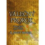 Válečný prorok - Princ ničeho - kniha druhá - Bakker R. Scott – Hledejceny.cz