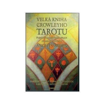 Velká kniha o Crowleyho tarotu - Angeles Arrien