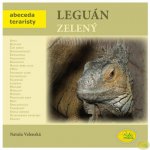 Leguán zelený - Abeceda teraristy - Velenská Nataša – Hledejceny.cz