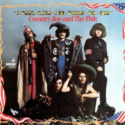 I Feel Like I'm Fixin To Die - Country Joe & the Fish LP