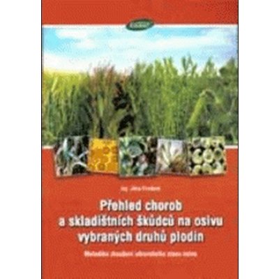 Přehled chorob a skladištních škůdců na osivu vybraných plodin - Jitka Chadová – Zbozi.Blesk.cz