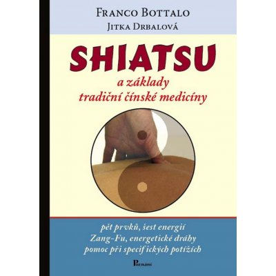 Bottalo, Franco - Shiatsu a základy tradiční čínské medicíny – Hledejceny.cz