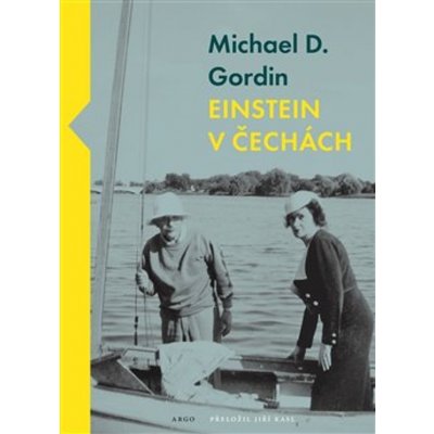 Einstein v Čechách - Gordin Michael D.
