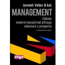 Management - Základy, moderní manažerské přístupy, výkonnost a prosperita - Jaromír Veber