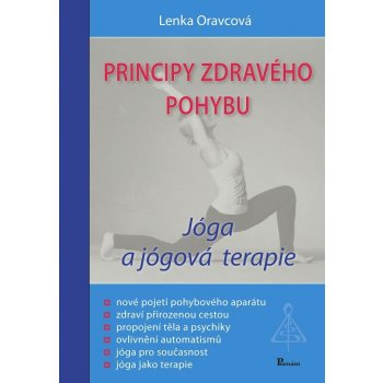 Jóga a jógová terapie - Principy zdravého pohybu - Lenka Oravcová