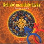 Keltské mandaly lásky -- Energie ze srdce - Krbcová Lenka – Hledejceny.cz