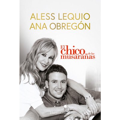 El Chico de Las Musaraas the Shrewmouse Boy - Spanish Edition: The Most Beautiful Proof of Love from a Mother, a Moving Story That Will Overwhelm a Obregn AnaPaperback – Zbozi.Blesk.cz