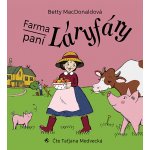 Farma paní Láryfáry - Betty MacDonald - čte Taťjána Medvecká – Hledejceny.cz