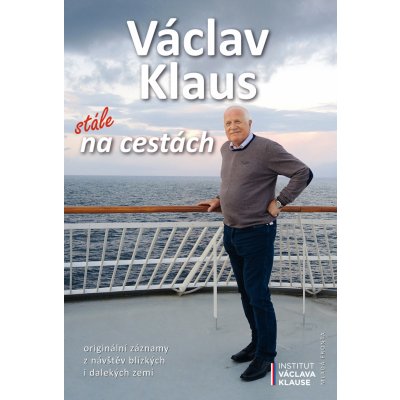 Václav Klaus: stále na cestách - Václav Klaus