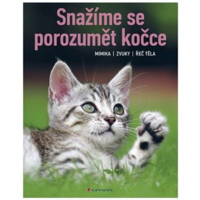 Snažíme se porozumět kočce - Mimika, zvuky, řeč těla - Brigi... – Zboží Mobilmania