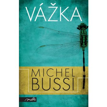 Vážka - Michel Bussi - Francouzský bestseller