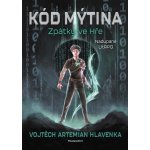 Kód Mýtina - Zpátky ve Hře - Vojtěch Hlavenka – Hledejceny.cz
