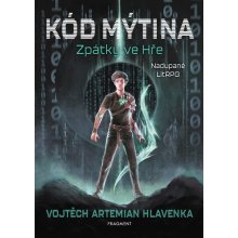 Kód Mýtina - Zpátky ve Hře - Vojtěch Hlavenka