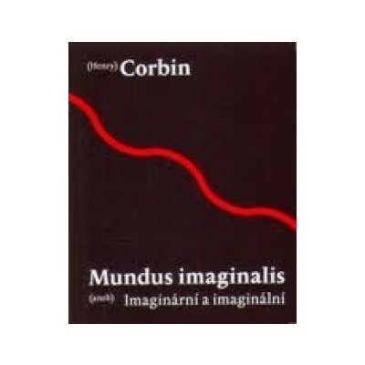 Mundus imaginalis aneb imaginální a imaginární - Corbin Henry