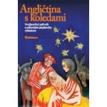 Angličtina s koledami + CD - kolektiv – Hledejceny.cz