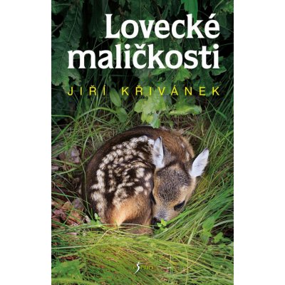Lovecké maličkosti - Jiří Křivánek – Zbozi.Blesk.cz