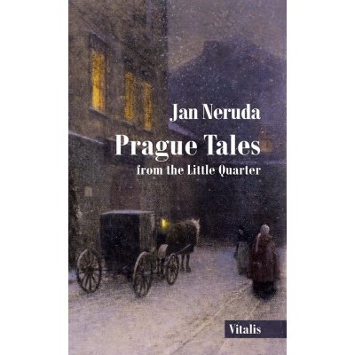 Prague Tales from the Little Quarter - Jan Neruda – Hledejceny.cz