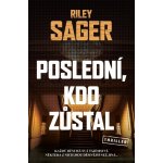 Poslední, kdo zůstal - Riley Sager – Hledejceny.cz