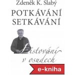 Potkávání setkávání – Sleviste.cz