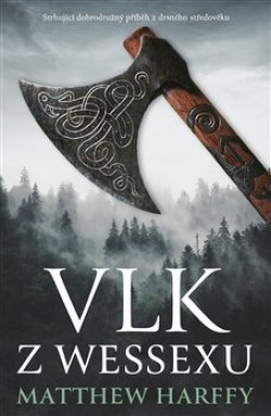 Vendeta Vlk z Wessexu - Matthew Harffy