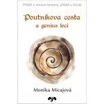 Poutníkova cesta a genius loci Monika Micajová – Hledejceny.cz