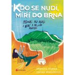 Kdo se nudí, míří do Brna - Průvodce pro rodiče v Brně a na jižní Moravě - Vidová Martina, Matušková Lenka – Zbozi.Blesk.cz