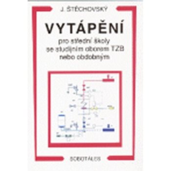 Vytápění pro střední školy se studijním oborem TZB nebo obdobným - J. Štěchovský