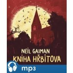 Kniha hřbitova - Neil Gaiman - Čte Ondřej Brousek – Hledejceny.cz