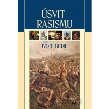 Úsvit rasismu Kniha - Budil Ivo T.