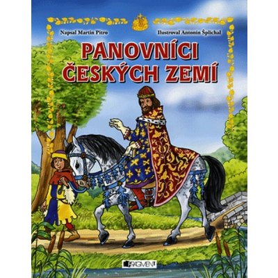 Panovn íci českých zemí – pro děti - Martin Pitro – Hledejceny.cz