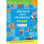 Úkoly pro prvňáčky Psaní: Kompletní sborník testovacích úloh pro předškoláky – Hledejceny.cz