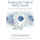 J. Dispenza - Breaking the Habit of Being Yourself