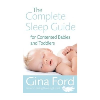 The Complete Sleep Guide For Contented Ba - G. Ford