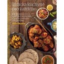 Kniha Indická kuchyně pro každého - 100 jednoduchých a zdravých pokrmů, které si zamiluje celá rodina