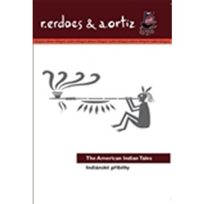 Indiánské příběhy/American Indian Tales - Richard Erdoes, Alfonso Ortiz – Zboží Mobilmania