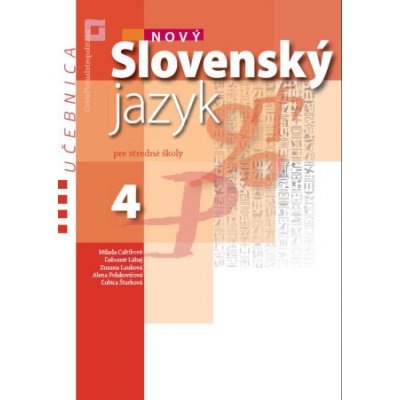 Nový Slovenský jazyk 4 pre stredné školy (učebnica) - Milada Caltíková a kolektív – Zboží Mobilmania