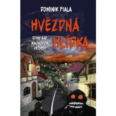 Stíny nad Malinovým vrchem Hvězdná hlídka - Dominik Fiala – Sleviste.cz