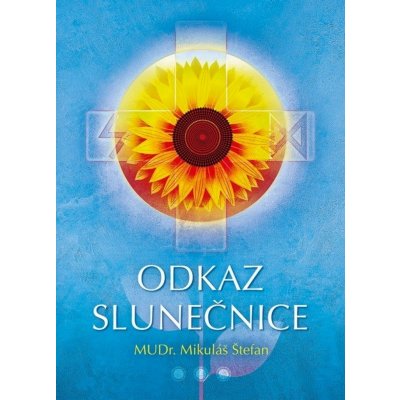 Odkaz slunečnice - Mikuláš Štefan